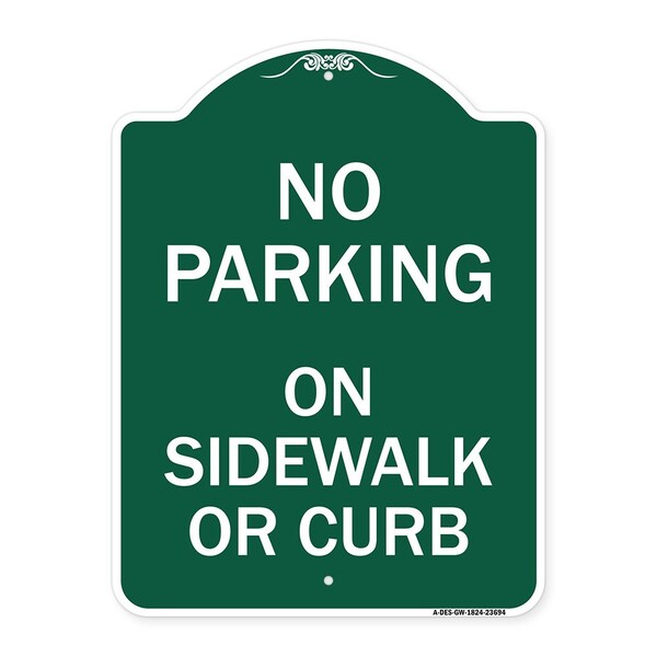 Signmission No Parking on Sidewalk or Curb, Green & White Aluminum Architectural Sign, 18" x 24", GW-1824-23694 A-DES-GW-1824-23694 - main